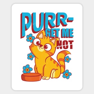 Purr get me not hungry cat Sticker